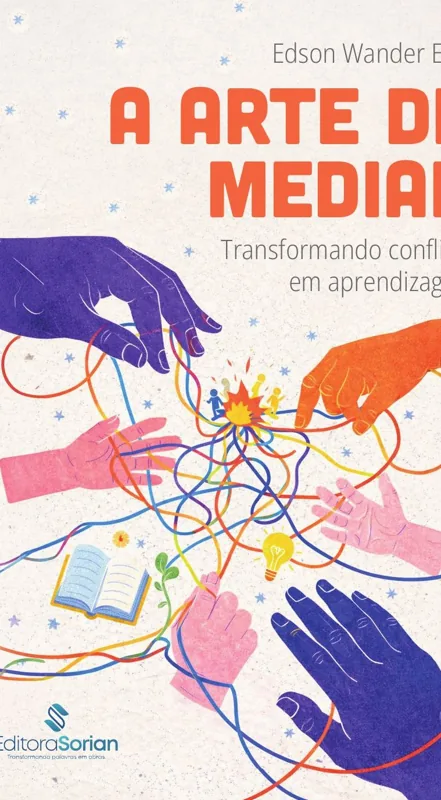 A Arte de Mediar: Transformando conflitos em aprendizagem